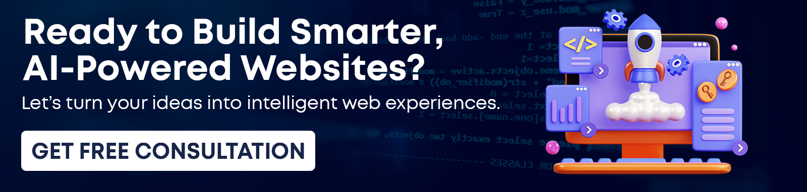 Ready to Build Smarter, AI-Powered Websites?